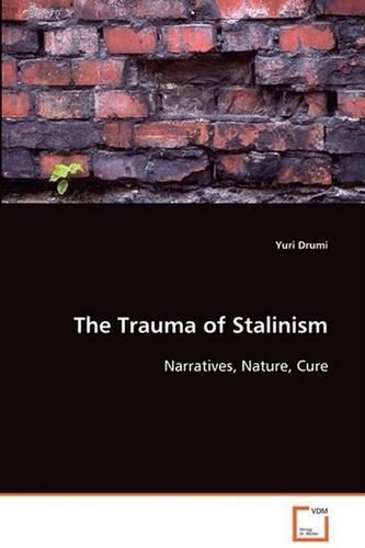 The trauma stalinism - of,